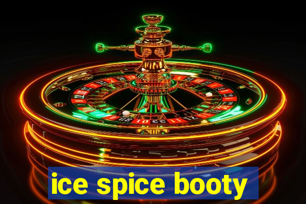 ice spice booty